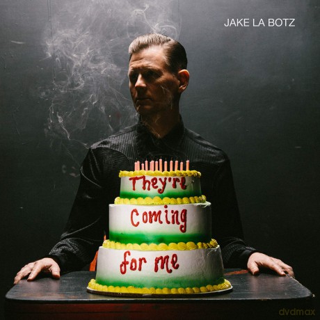 Jake La Botz: Theyre Coming For Me [CD]