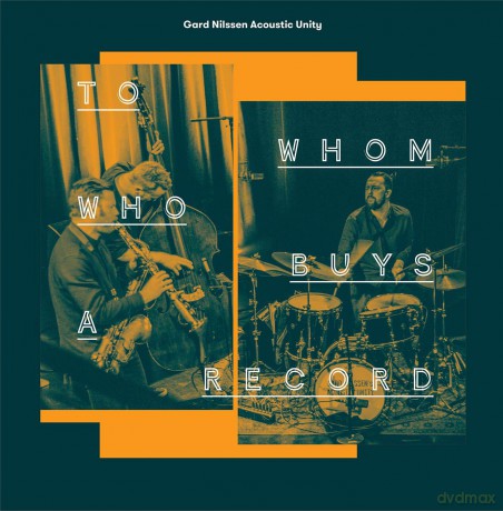 Gard Nilssen Acoustic Unity: To Whom Who Buys A Record [Winyl]
