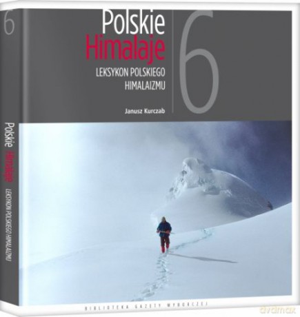 Polskie Himalaje 06: Leksykon polskiego himalaizmu [KSIĄŻKA]