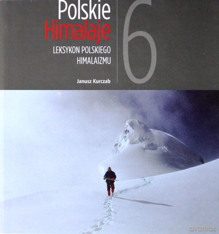 Polskie Himalaje 06: Leksykon polskiego himalaizmu [KSIĄŻKA]