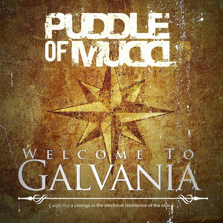 Puddle Of Mudd: Welcome To Galvania [CD]