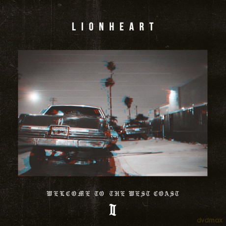 Lionheart: Welcome To The West Coast II [CD]