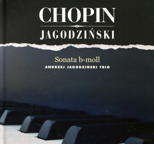 Andrzej Jagodziński Trio: Chopin Sonata B-moll (digibook) [CD]