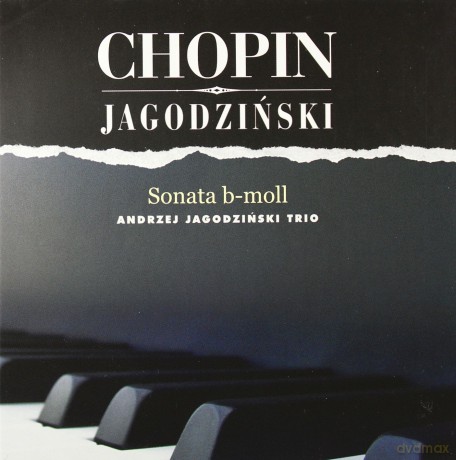 Andrzej Jagodziński Trio: Chopin Sonata B-moll (digibook) [CD]