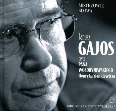 Mistrzowie Słowa 02 Janusz Gajos: Pan Wołodyjowski - Henryk Sienkiewicz (digibook) [AUDIOBOOK] [CD]