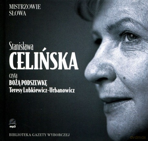 Mistrzowie Słowa 04 Stanisława Celińska: Boża podszewka - Teresa Lubkiewicz-Urbanowicz (digibook) [AUDIOBOOK] [CD]