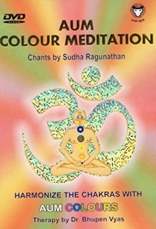 Aum Colour Meditation - Harmonize the Chakras [DVD]