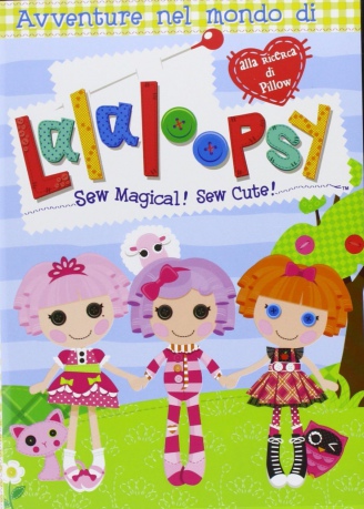 Avventure Nel Mondo Di Lalaloopsy Land [DVD]