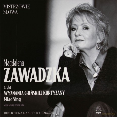 Mistrzowie Słowa 09 Magdalena Zawadzka: Wyznania chińskiej kurtyzany - Miao Sin [AUDIOBOOK] [CD]