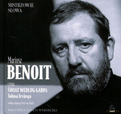 Mistrzowie Słowa 13 Mariusz Benoit: Świat według Garpa - John Irving (digibook) [AUDIOBOOK] [CD]