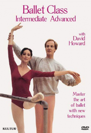 Ballet Class - Intermediate and Advanced With David Howard [DVD]