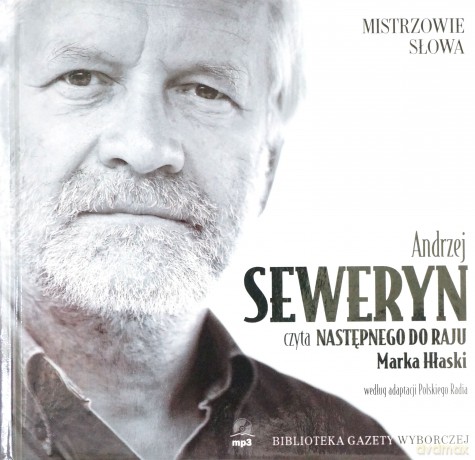 Mistrzowie Słowa 18 Andrzej Seweryn: Następny do raju - Marek Hłasko (digibook) [AUDIOBOOK] [CD]