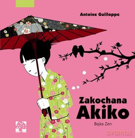 Zakochana Akiko - Antonie Guillope [KSIĄŻKA]