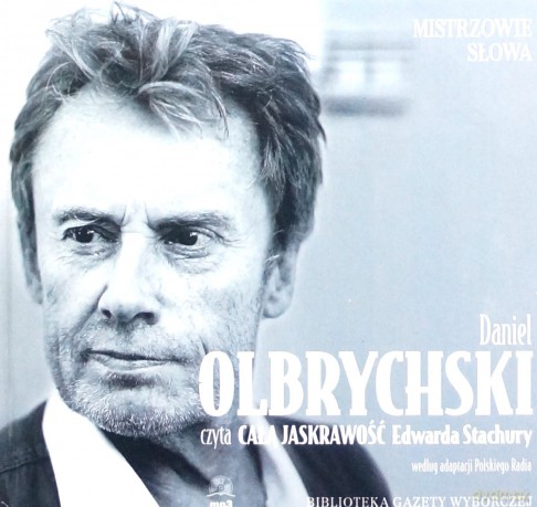 Mistrzowie Słowa 20 Daniel Olbrychski: Cała jaskrawość - Edward Stachura (digibook) [AUDIOBOOK] [CD]
