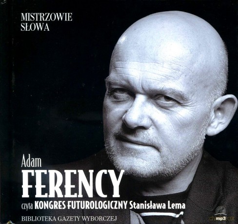 Mistrzowie Słowa 26 Adam Ferency: Kongres futorologiczny - Stanisław Lem (digibook) [AUDIOBOOK] [CD]