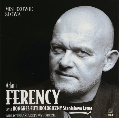 Mistrzowie Słowa 26 Adam Ferency: Kongres futorologiczny - Stanisław Lem (digibook) [AUDIOBOOK] [CD]
