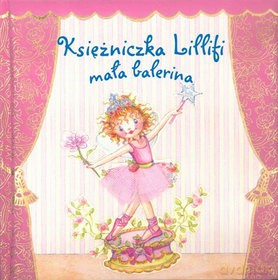Księżniczka Lillifi. Mała Balerina [KSIĄŻKA]