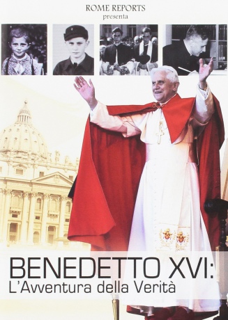 Benedetto Xvi - L'Avventura Della Verita' [DVD]