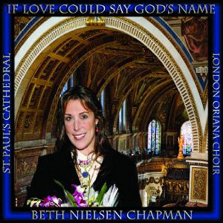 Beth Nielsen Chapman: If Love Could Say God's Name [DVD]