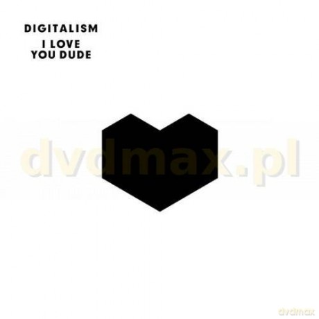 Digitalism: I Love You, Dude [CD]