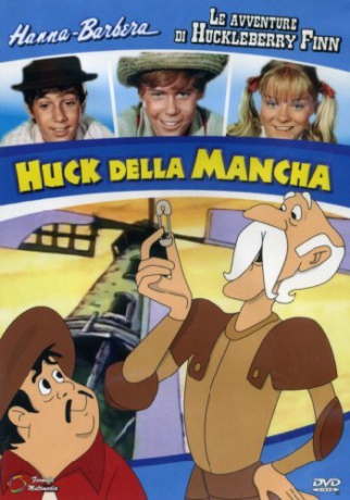 The New Adventures of Huckleberry Finn: Huck of La Mancha (Limited) [DVD]