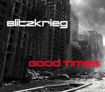 Blitzkrieg: Good Times [CD]