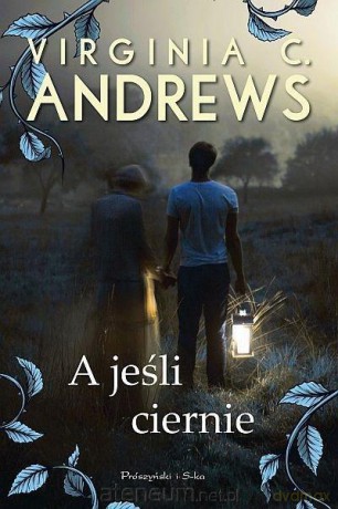 A jeśli ciernie - Virginia C. Andrews [KSIĄŻKA]