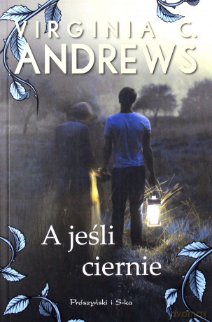 A jeśli ciernie - Virginia C. Andrews [KSIĄŻKA]