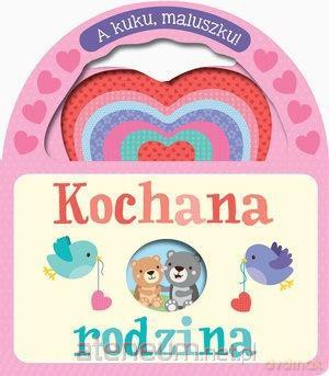 A kuku, maluszku! Kochana rodzina [KSIĄŻKA]