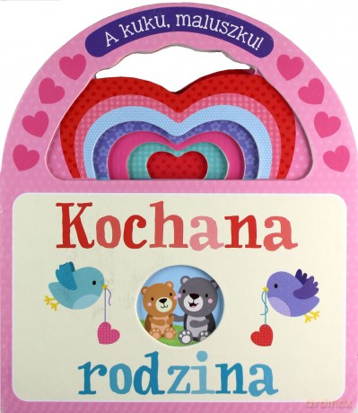 A kuku, maluszku! Kochana rodzina [KSIĄŻKA]