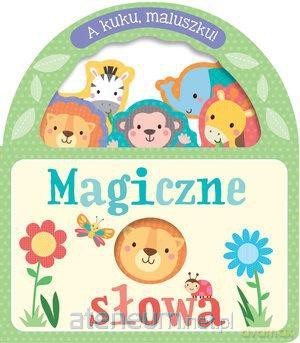 A kuku, maluszku! Magiczne słowa [KSIĄŻKA]