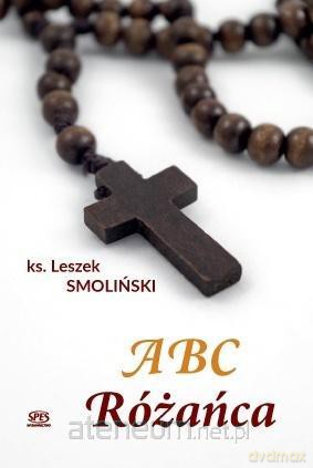 ABC Różańca - ks. LEszek Smoliński [KSIĄŻKA]