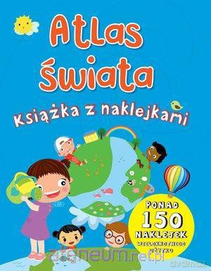 Atlas świata. Książka z naklejkami [KSIĄŻKA]