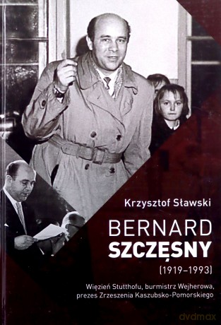 Bernard Szczęsny (1919-1993) - Krzysztof Sławski [KSIĄŻKA]