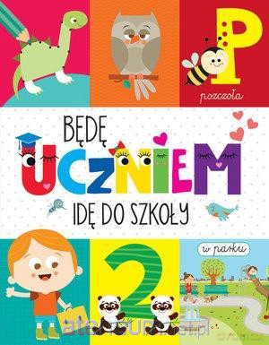 Będę uczniem. Idę do szkoły - Monica Floreale [KSIĄŻKA]