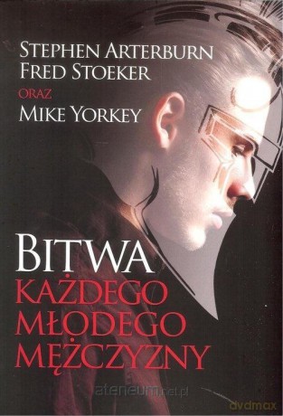 Bitwa każdego młodego mężczyzny - Arterburn Stephen, Stoekker Fred, Yorkey Mike [KSIĄŻKA]