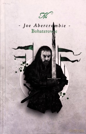 Bohaterowie - Joe Abercrombie [KSIĄŻKA]