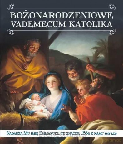 Bożonarodzeniowe Vademecum Katolika - Wacław Stefan Borek [KSIĄŻKA]
