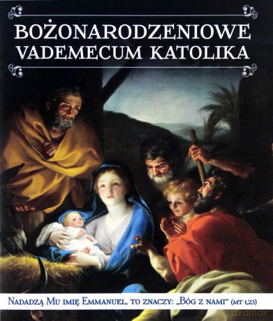 Bożonarodzeniowe Vademecum Katolika - Wacław Stefan Borek [KSIĄŻKA]