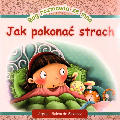 Bóg rozmawia ze mną: Jak pokonać strach - Agnes i Salem de Bezenac [KSIĄŻKA]