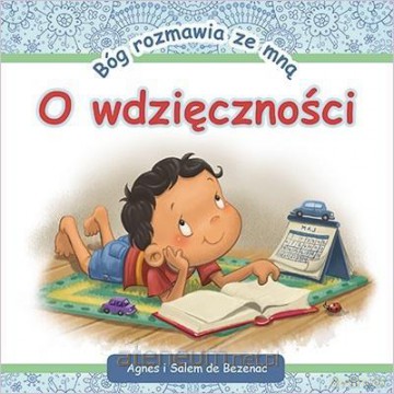 Bóg rozmawia ze mną; O wdzięczności - Agnes i Salem de Bezenac [KSIĄŻKA]