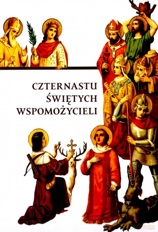 Czternastu Świętych Wspomożycieli [KSIĄŻKA]