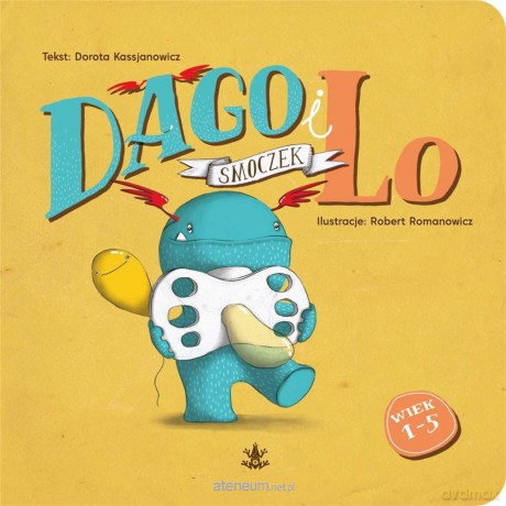 Dago i Lo (Tom 1) Smoczek - Dorota Kassjanowicz [KSIĄŻKA]