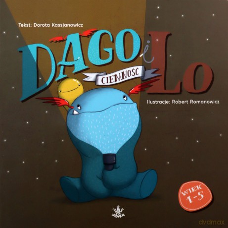 Dago i Lo (Tom 3) Ciemność - Dorota Kassjanowicz [KSIĄŻKA]