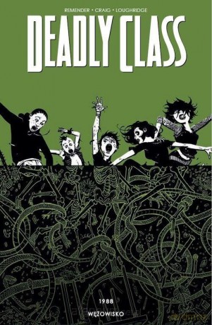 Deadly Class (Tom 3) 1988. Wężowisko - Rick Remender, Wesley Craig [KOMIKS]