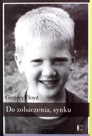 Do zobaczenia, synku - Greogory Floyd [KSIĄŻKA]