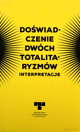 Doświadczenie dwóch totalitaryzmów. Interpretacje [KSIĄŻKA]