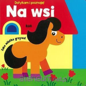 Dotykam i poznaję! Na wsi [KSIĄŻKA]