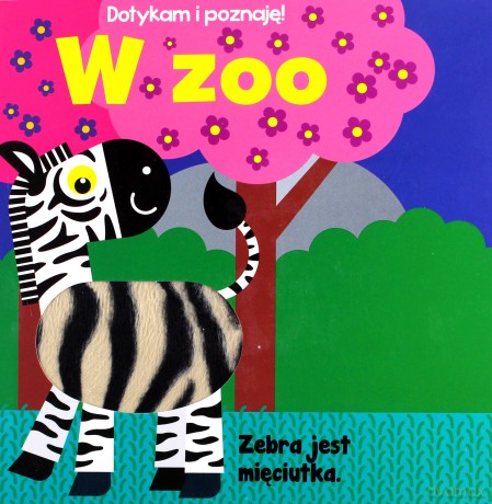 Dotykam i poznaję! W zoo [KSIĄŻKA]
