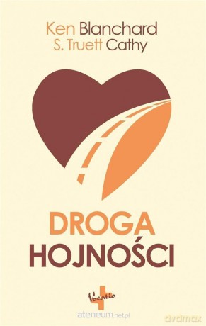 Droga hojności - Ken Blanchard, S.Truett Cathy [KSIĄŻKA]